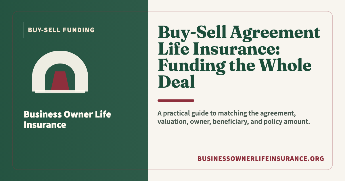 Buy-Sell Agreement Life Insurance: Funding the Whole Deal