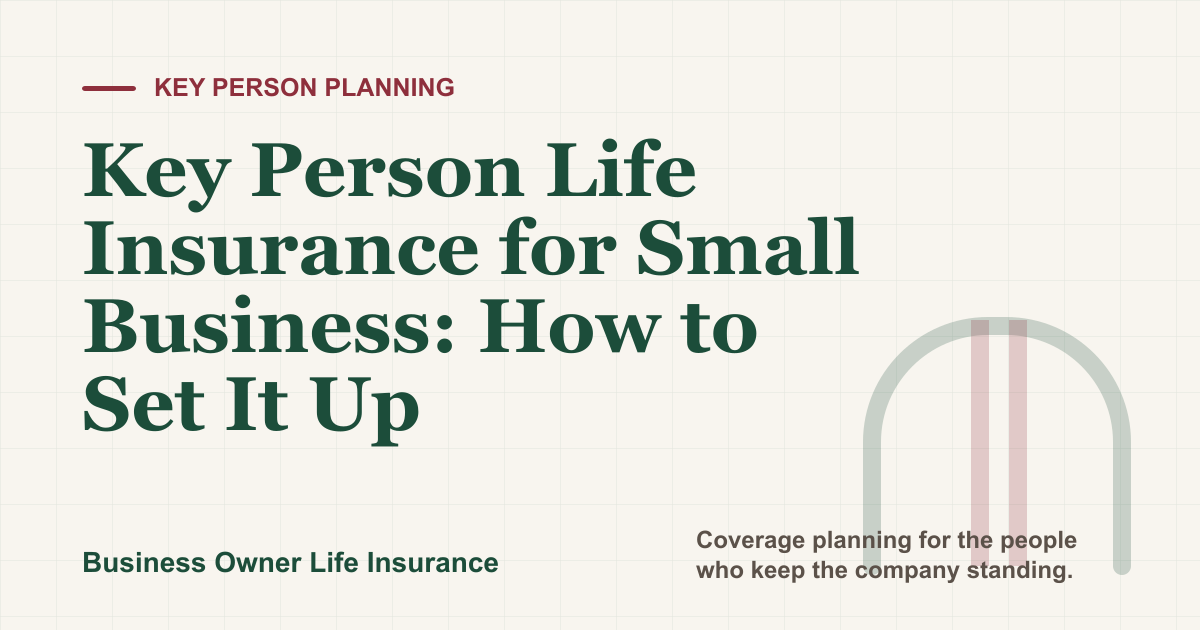 Key Person Life Insurance for Small Business: How to Set It Up