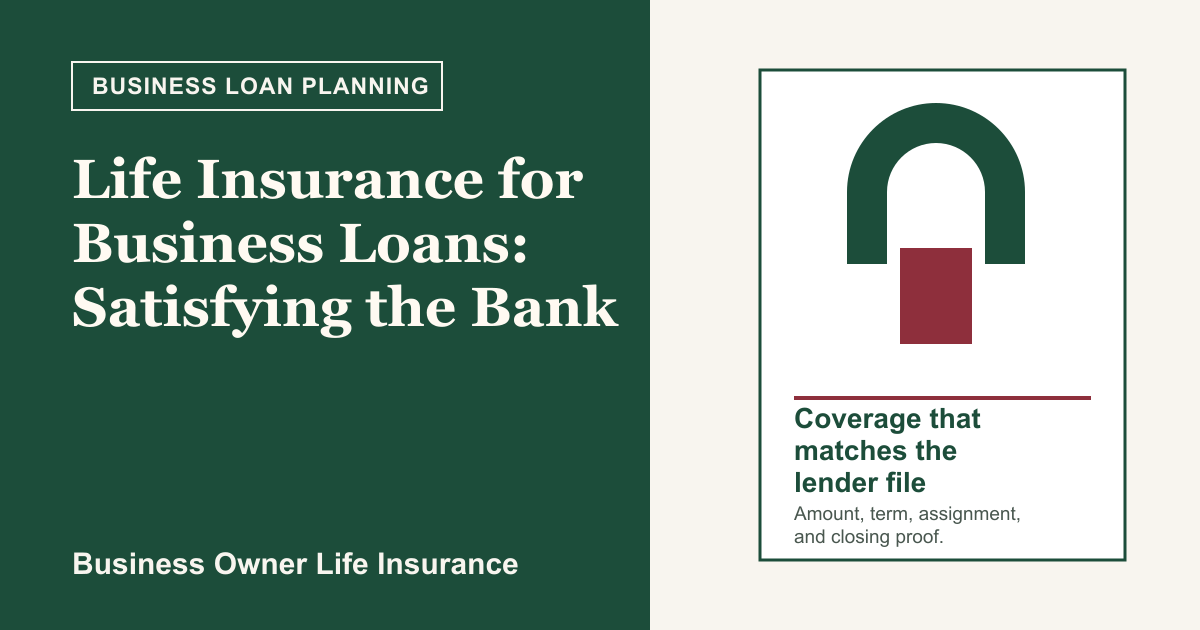 Life Insurance for Business Loans: Satisfying the Bank