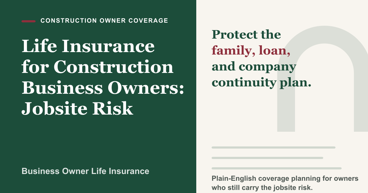 Life Insurance for Construction Business Owners: Jobsite Risk