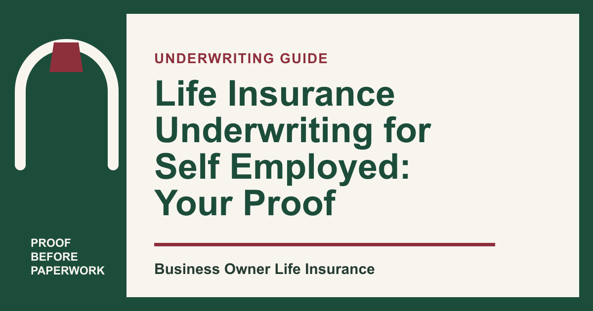 Life Insurance Underwriting for Self Employed: Your Proof